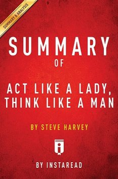 Summary of Act Like a Lady, Think Like a Man, Instaread