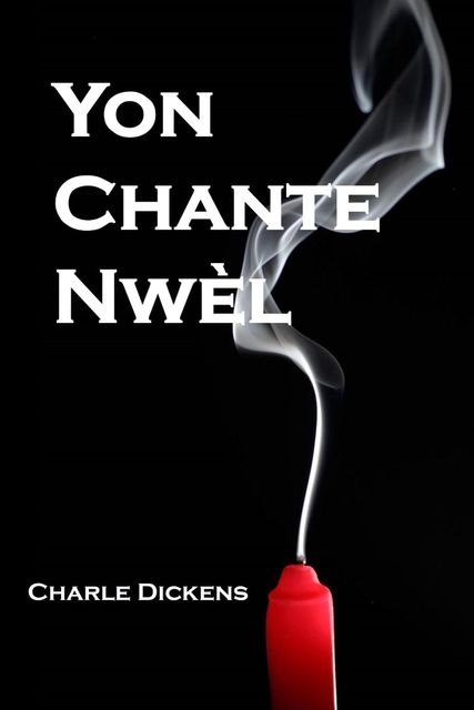Yon Chante Nwèl, Charles Dickens