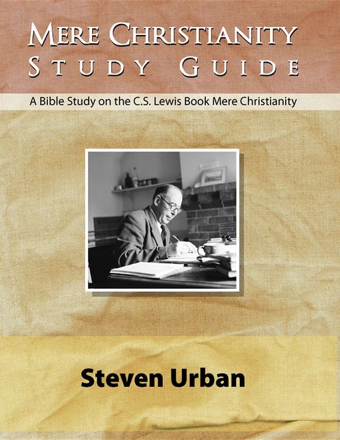 Mere Christianity Study Guide, Steven Urban
