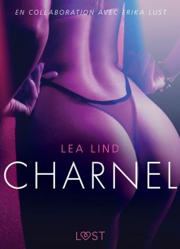 Charnel – Une nouvelle érotique, Lea Lind