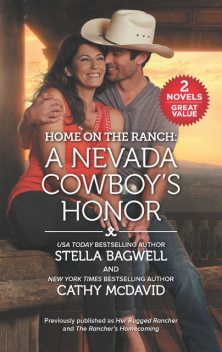 Home on the Ranch: A Nevada Cowboy's Honor, Stella Bagwell, Cathy McDavid
