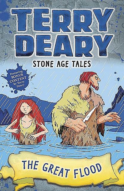 Stone Age Tales: The Great Flood, Terry Deary