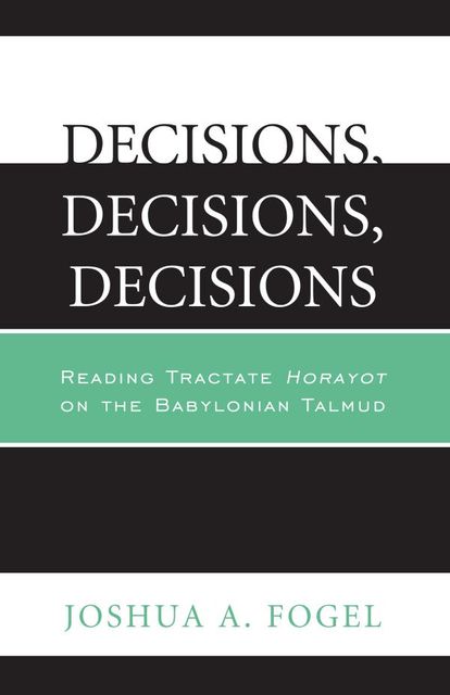 Decisions, Decisions, Decisions, Joshua A. Fogel
