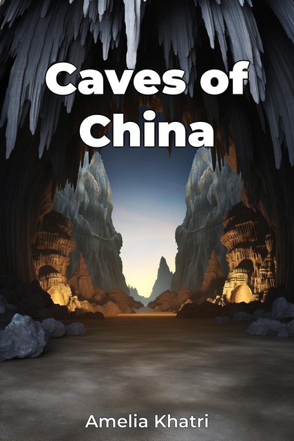 Caves of China, Amelia Khatri