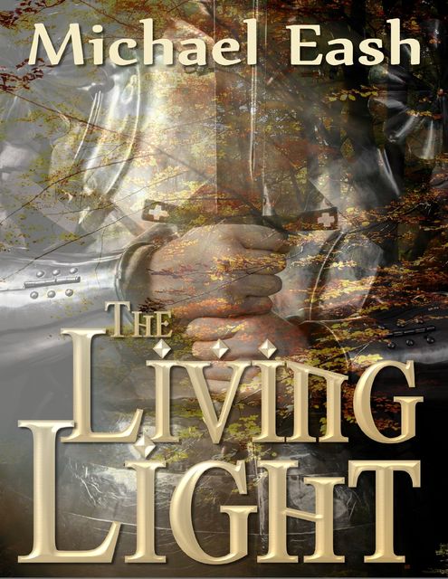 The Living Light, Michael Eash