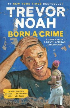 Born a Crime, Trevor Noah