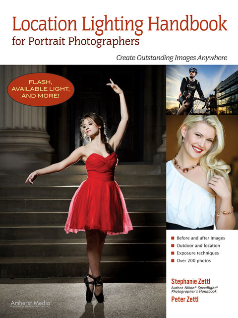 Location Lighting Handbook for Portrait Photographers, Peter Zettl, Stephanie Zettl