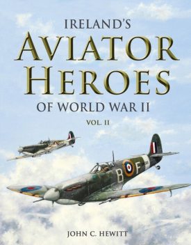 Ireland's Aviator Heroes of World War II, John Hewitt
