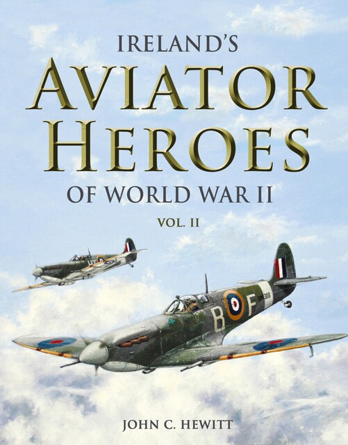 Ireland's Aviator Heroes of World War II, John Hewitt