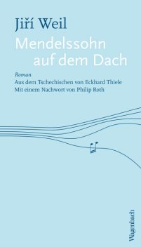 Mendelssohn auf dem Dach, Jiri Weil