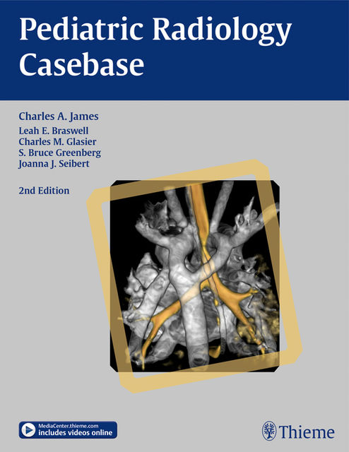 Pediatric Radiology Casebase, James Charles, Bruce S.Greenberg, Charles M.Glasier