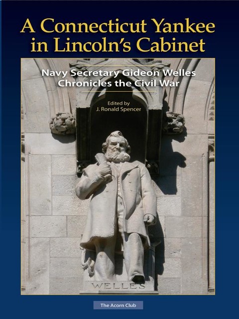 A Connecticut Yankee in Lincoln's Cabinet, Gideon Welles