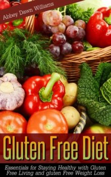 Gluten Free Diet, Abbey Dawn Williams