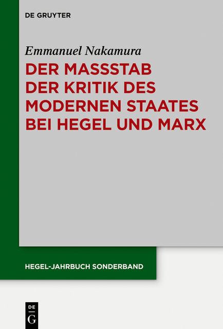Der Maßstab der Kritik des modernen Staates bei Hegel und Marx, Emmanuel Nakamura