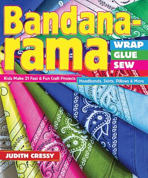 Bandana-rama-Wrap, Glue, Sew, Judith Cressy