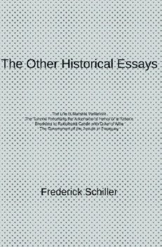 The Other Historical Essays, Frederick Schiller