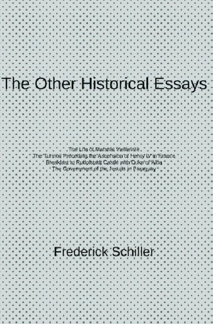 The Other Historical Essays, Frederick Schiller