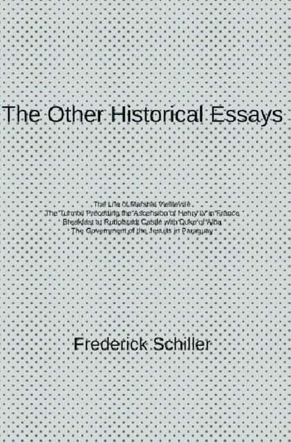 The Other Historical Essays, Frederick Schiller