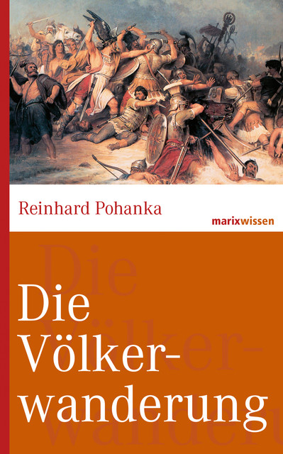 Die Völkerwanderung, Reinhard Pohanka