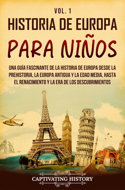 Historia de Europa para niños Vol. 1, Captivating History