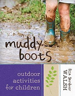 Muddy Boots, Liza Gardner Walsh