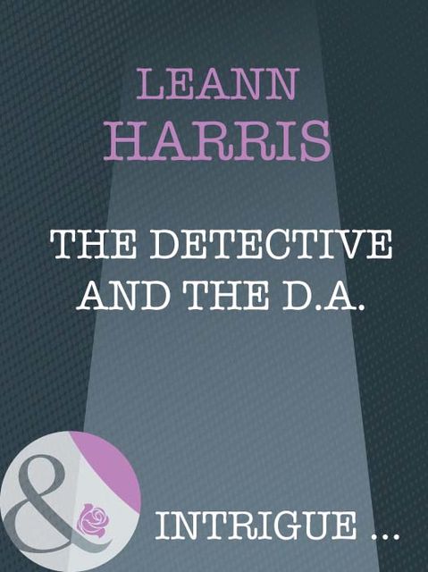 The Detective And The D.A, Leann Harris