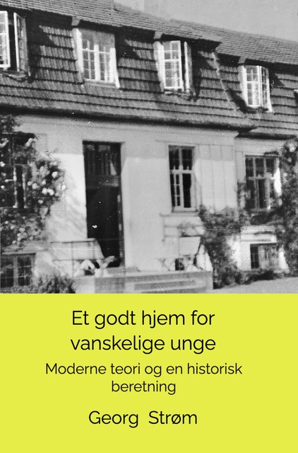 Et godt hjem for vanskelige unge, Georg Strøm