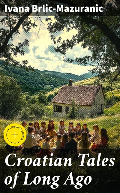 Croatian Tales of Long Ago, Ivana Brlic-Mazuranic