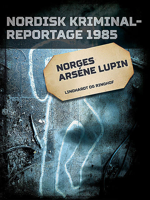 Norges Arséne Lupin, Diverse Diverse
