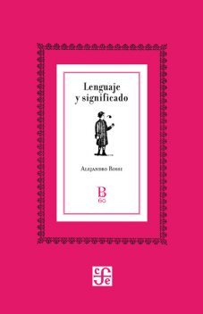 Lenguaje y significado, Alejandro Rossi