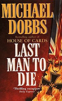 Last Man to Die, Michael Dobbs