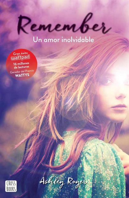 Remember. Un amor inolvidable (Spanish Edition), Ashley Royer