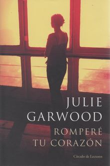 Romperé Tu Corazón, Julie Garwood
