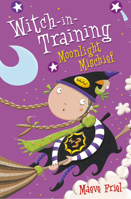 Moonlight Mischief (Witch-in-Training, Book 7), Maeve Friel