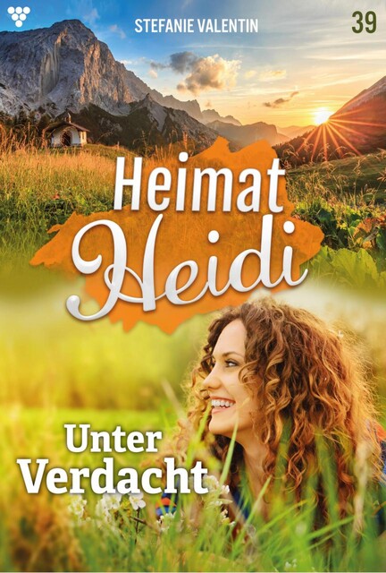 Heimat-Heidi 39 – Heimatroman, Stefanie Valentin