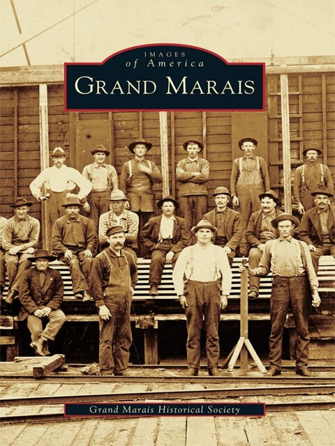 Grand Marais, Grand Marais Historical Society