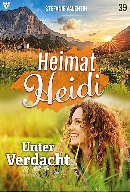 Heimat-Heidi 39 – Heimatroman, Stefanie Valentin