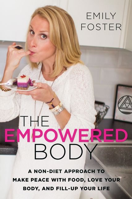 The Empowered Body, Emily Foster