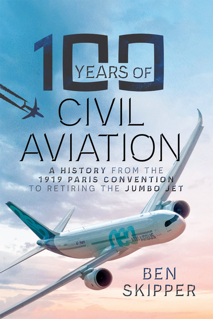 100 Years of Civil Aviation, Ben Skipper