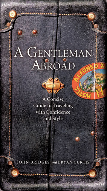 A Gentleman Abroad, John Bridges, Bryan Curtis