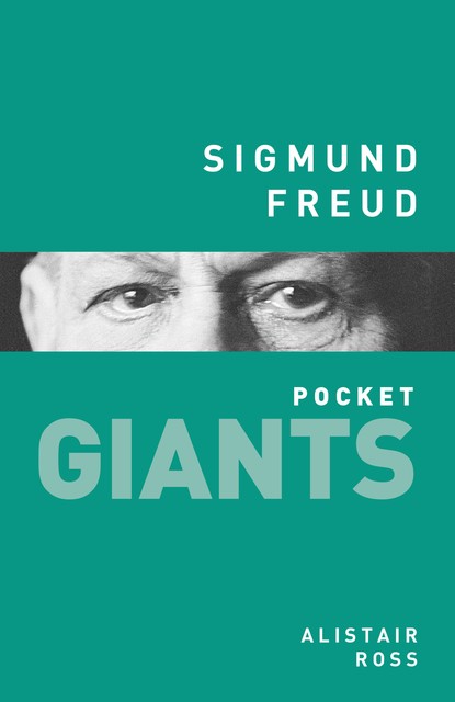 Sigmund Freud: pocket GIANTS, Alistair Ross