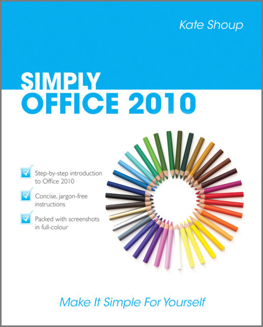 SIMPLY Office 2010, Kate Shoup
