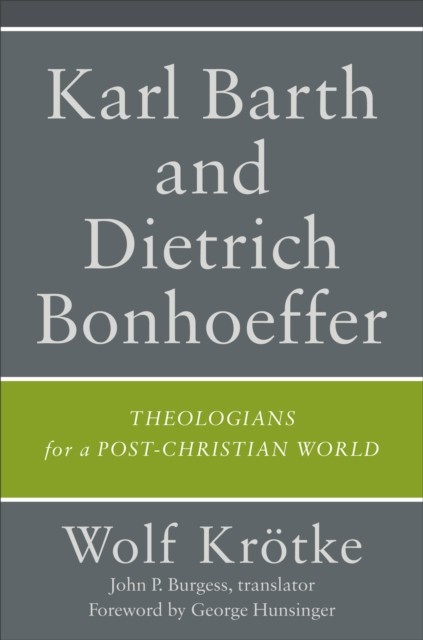 Karl Barth and Dietrich Bonhoeffer, Wolf Krötke