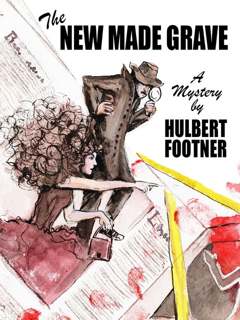 The New Made Grave, Hulbert Footner