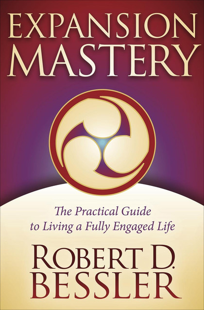 Expansion Mastery, Robert D. Bessler
