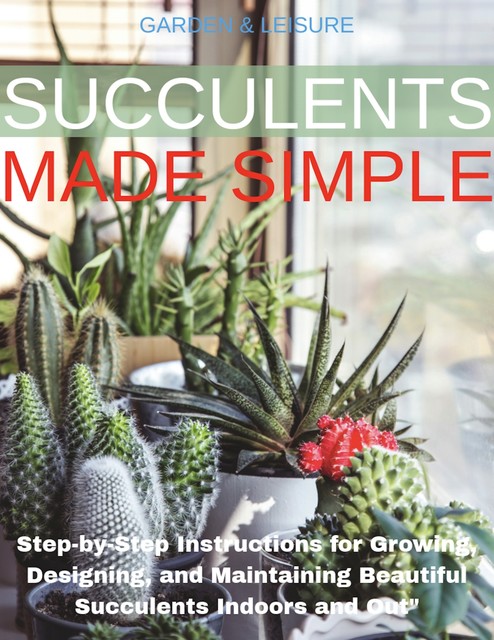 Succulent Made Simple, amp, Garden, Leisure