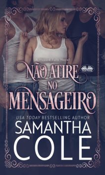 Não Atire No Mensageiro, Samantha Cole