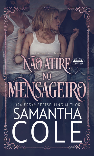 Não Atire No Mensageiro, Samantha Cole