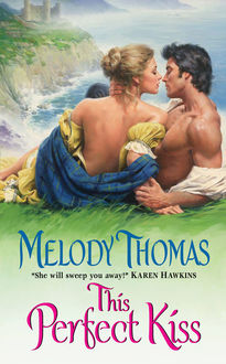 This Perfect Kiss, Melody Thomas