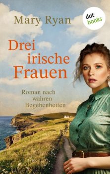 Drei irische Frauen, Mary Ryan